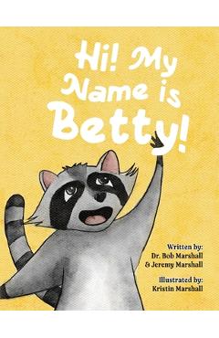 Poza produsului Hi! My Name is Betty! - Bob Marshall