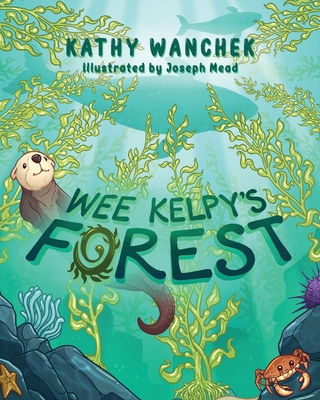 Wee Kelpy's Forest - Kathy Wanchek