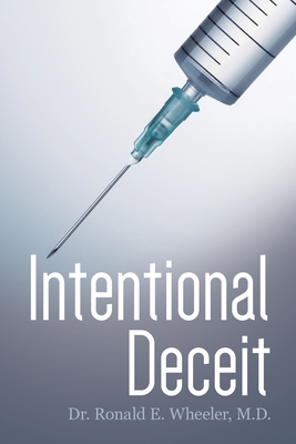 Intentional Deceit - Ronald E. Wheeler