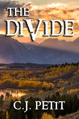 The Divide: Book Three of the Joe Beck Series - C. J. Petit