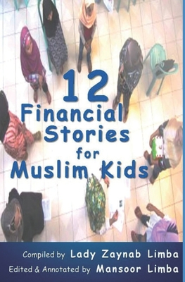 Coperta cărții '12 Financial Stories for Muslim Kids - Mansoor Limba'