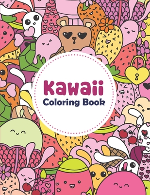 Kawaii Coloring Book: Fun And Relaxing Kawaii Colouring Pages For All Ages, Coloring Book For Adults And Kids Relaxing & Inspiration - Alanna Quiller