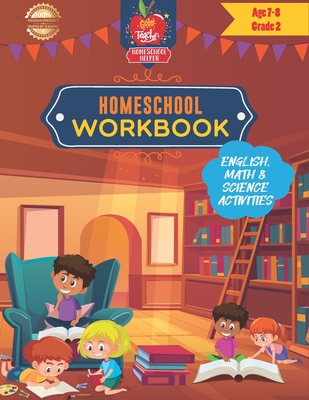 Homeschool Workbook Age 7-8 Grade 2: A workbook of English, Math & Art activities for homeschooling kids aged 7-8 (Grade 2) - Elisabeth J. Wright