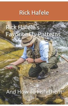 Coperta cărții 'Rick Hafele's Favorite Fly Patterns - Rick Hafele'