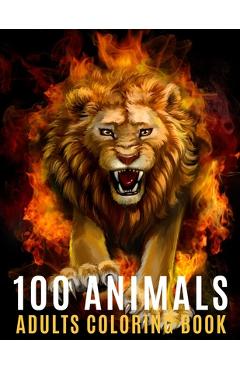 Poza produsului 100 Animals Adults Coloring Book: An Adult Coloring Book with 100 Unique Mandalas For Stress Relief ( Lion, Elephants, Owls, Horses, Cats, Eagles, But - Steven Ryan