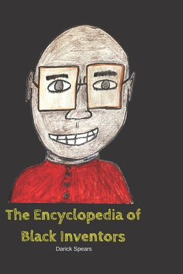 The Encyclopedia of Black Inventors - Darick Spears