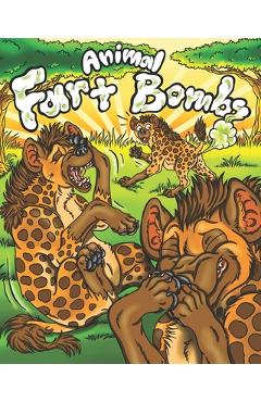 Coperta cărții 'Animal Fart Bombs: Farting Animals Coloring Book for Kids & Adults with Activities, Bookmarks, a Board Game, & Even'