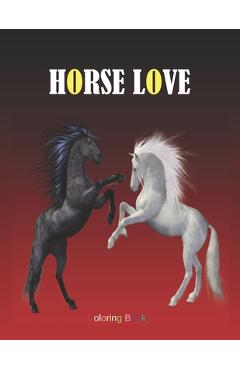 Coperta cărții 'Horse Love: Adult Coloring Book for Horse Lovers with Large 8.5 x 11 pages - Kea Draws'