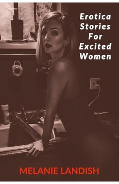 Coperta cărții 'Erotica Stories For Excited Women: Adult Collection Stories of Forbidden Desires - Melanie Landish'