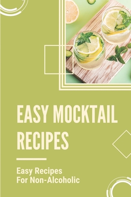 Easy Mocktail Recipes: Easy Recipes For Non-Alcoholic: Mocktails Recipes With Sprite - Zella Pouliot