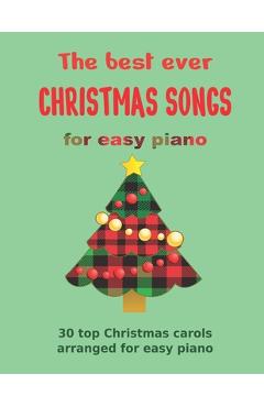 Poza produsului The Best Ever CHRISTMAS SONGS for easy piano: 30 top Christmas carols arranged for easy piano - Heather Milnes