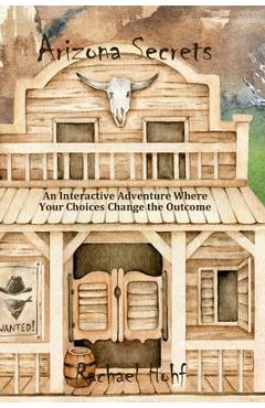Coperta cărții 'Arizona Secrets: An Interactive Adventure - Rachael Hohf'