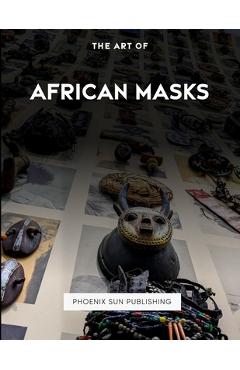 Poza produsului The Art Of African Masks - Ps Publishing