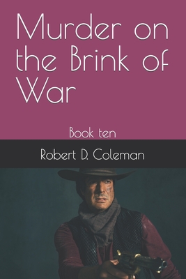 Murder on the Brink of War: Book ten - Robert D. Coleman