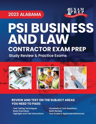 2023 Alabama PSI Business and Law Contractor Exam Prep: 2023 Study Review & Practice Exams - Upstryve Inc