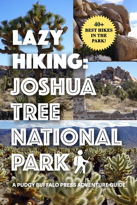 Lazy Hiking: Joshua Tree National Park - Pudgy Buffalo