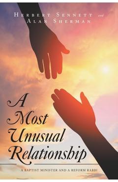 Coperta cărții 'A Most Unusual Relationship: A Baptist Minister and a Reform Rabbi - Alan Sherman'