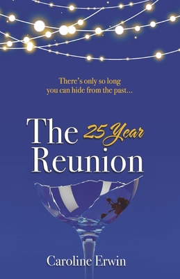The 25-Year Reunion - Caroline Erwin