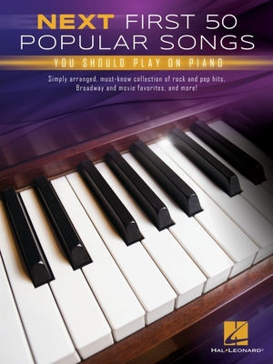 Next First 50 Popular Songs You Should Play on Piano - 