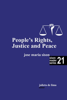On People's Rights, Justice, and Peace - Jose Maria Sison