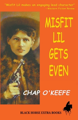 Misfit Lil Gets Even - Chap O'keefe