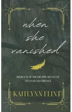 Coperta cărții 'When She Vanished - Kaitlynn Flint'