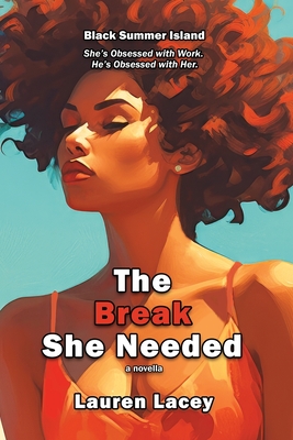 The Break She Needed - Lauren Lacey