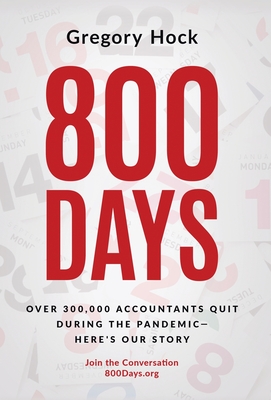 800 Days: Over 300,000 Accountants Quit During the Pandemic-Here's Our Story - Gregory Hock