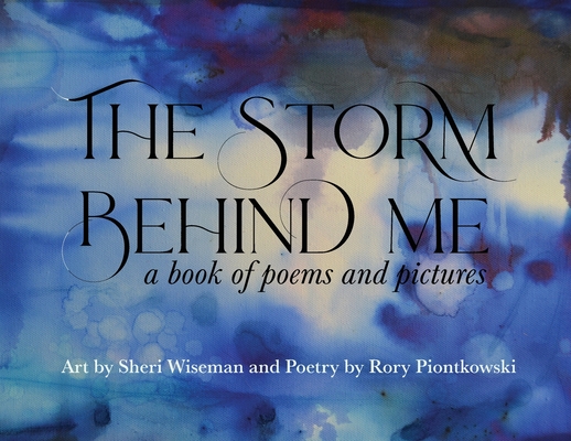 The Storm Behind Me - Rory Piontkowski
