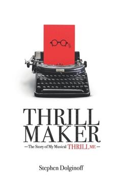 Coperta cărții 'Thrill Maker: The Story of My Musical 