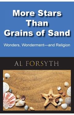 Coperta cărții 'More Stars Than Grains of Sand: Wonders, Wonderment -- and Religion - Al Forsyth'