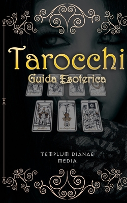 Tarocchi Guida Esoterica - Templum Dianae Media