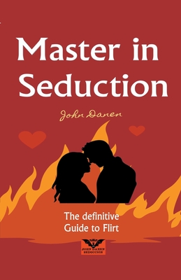 Master in Seduction - John Danen