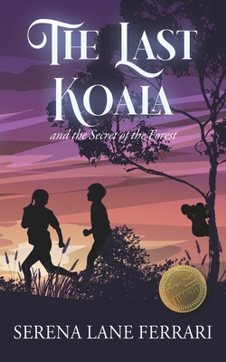 The Last Koala: and the Secret of the Forest - Valentina Modica