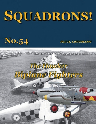 The Hawker Biplane Fighters - Phil H. Listemann