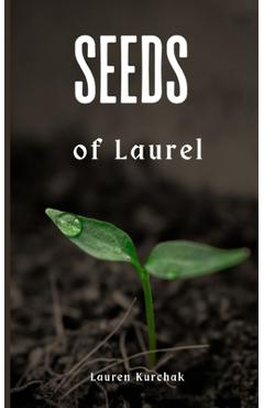 Coperta cărții 'Seeds of Laurel - Lauren Kurchak'
