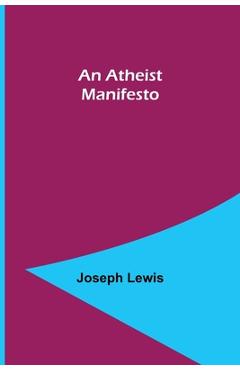 Coperta cărții 'An Atheist Manifesto - Joseph Lewis'