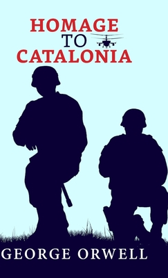 Homage to Catalonia - George Orwell