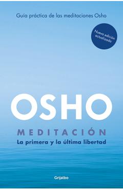 Coperta cărții 'Meditación (Edición Ampliada Con Más de 80 Meditaciones Osho) / Meditation: The First and Last Freedom - Osho'