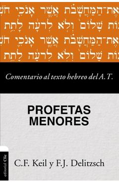Coperta cărții 'Comentario al texto hebreo del Antiguo Testamento - Profetas Menores - Carl Friedrich Keil'