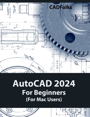 AutoCAD 2024 For Beginners (For Mac Users): Colored - Cadfolks