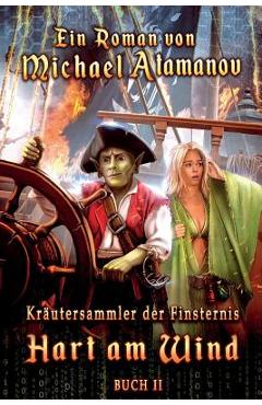 Poza produsului Hart am Wind (Kräutersammler der Finsternis Buch II): LitRPG-Serie - Michael Atamanov