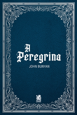 A Peregrina - John Bunyan