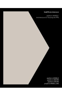 Poza produsului 5468796 Architecture: Platform.Middle: Architecture for Housing the 99% - Johanna Hurme