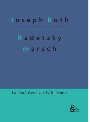 Radetzkymarsch - Redaktion Gröls-verlag