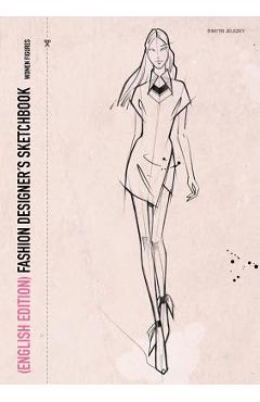 Coperta cărții 'FASHION DESIGNER´S SKETCHBOOK - women figures (English Edition) - Dimitri Jelezky'