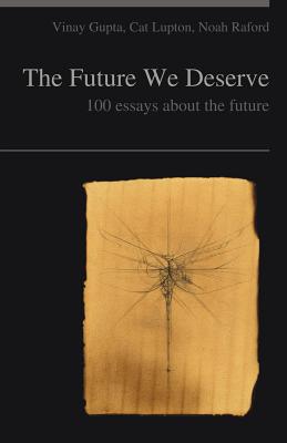 Coperta cărții 'The Future We Deserve - Vinay Gupta'