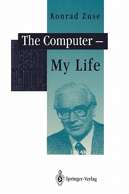 The Computer - My Life - F. L. Bauer