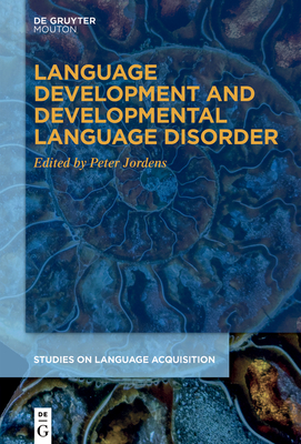 Language Development and Developmental Language Disorder - Peter Jordens