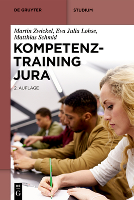Kompetenztraining Jura: Leitfaden Für Eine Juristische Kompetenz- Und Fehlerlehre - Martin Zwickel